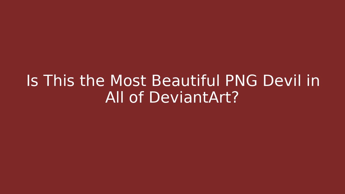 Is This the Most Beautiful PNG Devil in All of DeviantArt?