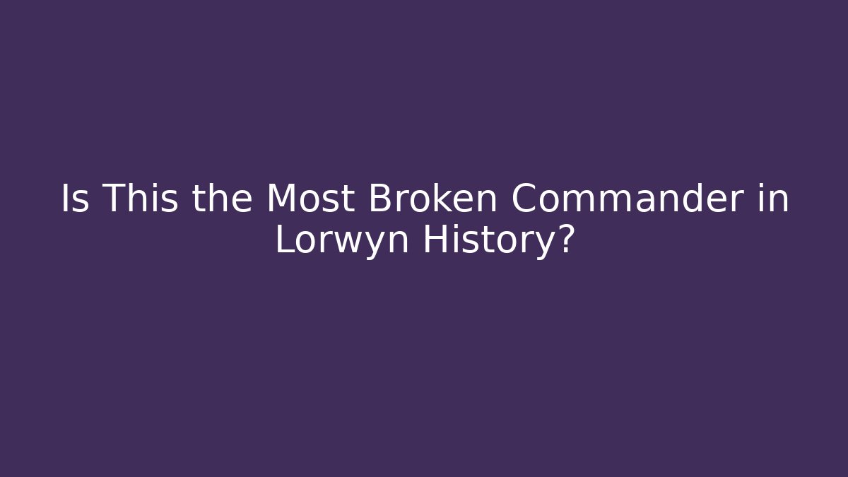 Is This the Most Broken Commander in Lorwyn History?