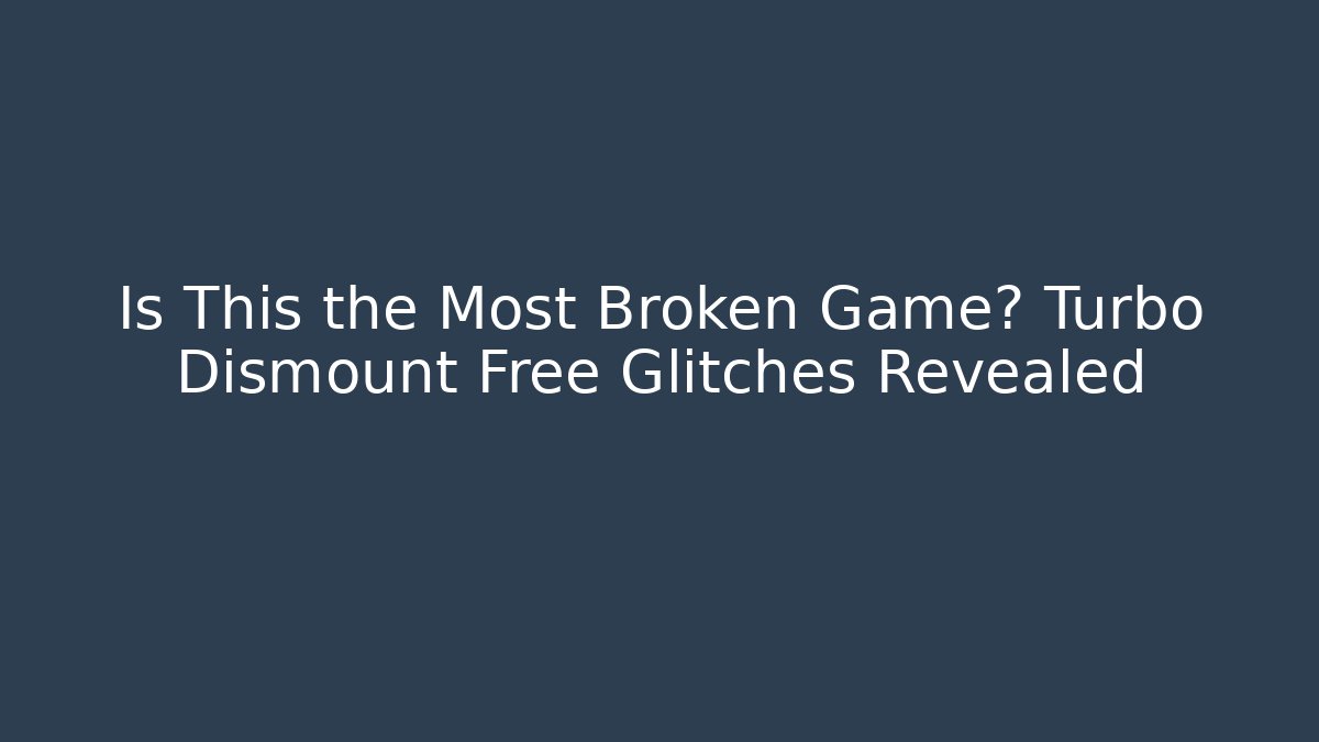 Is This the Most Broken Game? Turbo Dismount Free Glitches Revealed