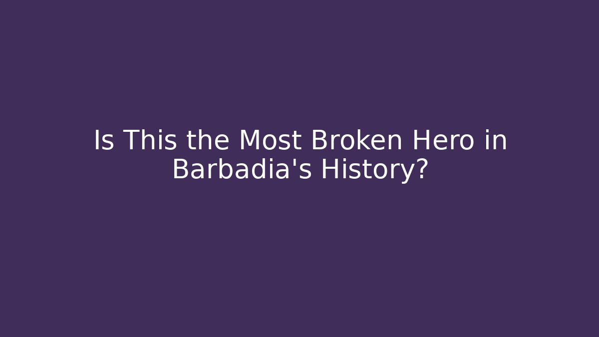 Is This the Most Broken Hero in Barbadia's History?