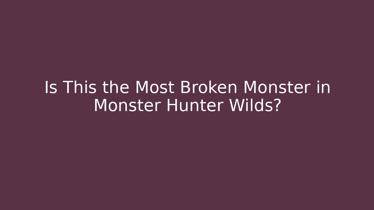 Is This the Most Broken Monster in Monster Hunter Wilds? - Critter Realm