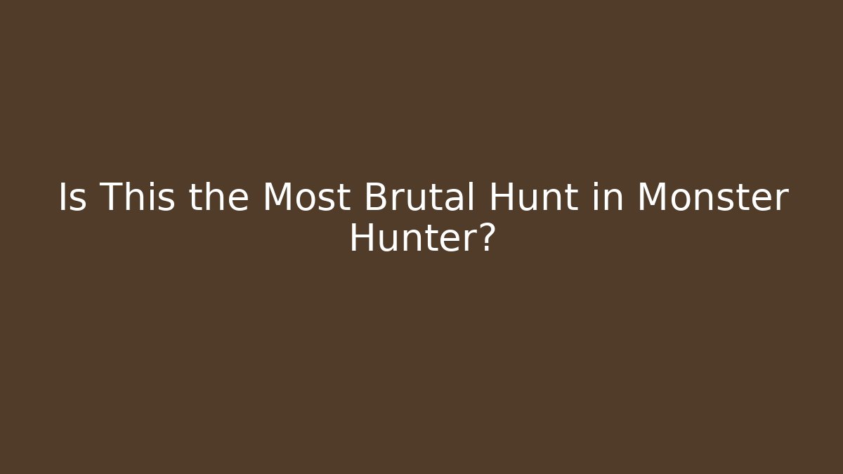 Is This the Most Brutal Hunt in Monster Hunter? - Critter Realm