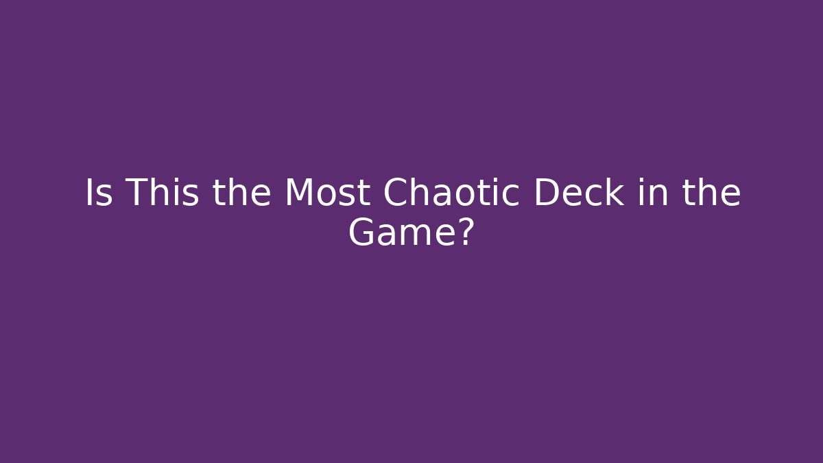 Is This the Most Chaotic Deck in the Game? - Critter Realm