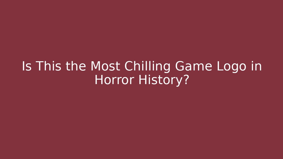 Is This the Most Chilling Game Logo in Horror History?