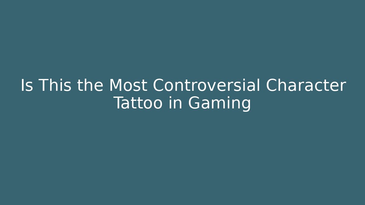 Is This the Most Controversial Character Tattoo in Gaming