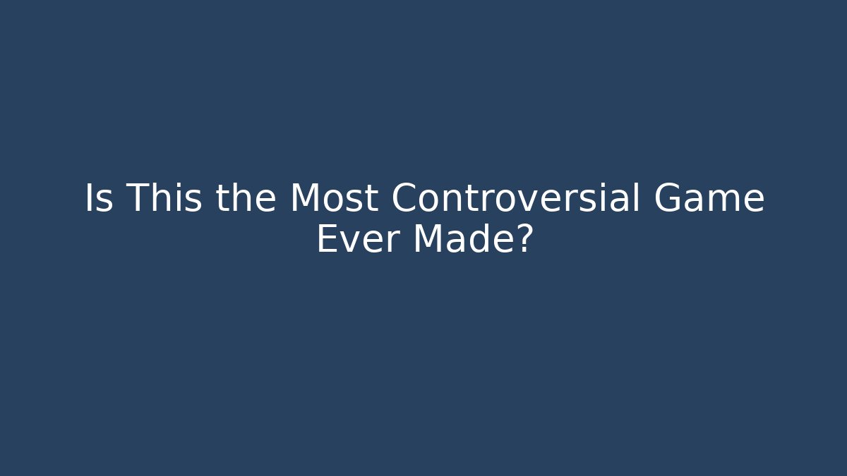 Is This the Most Controversial Game Ever Made? - Critter Realm