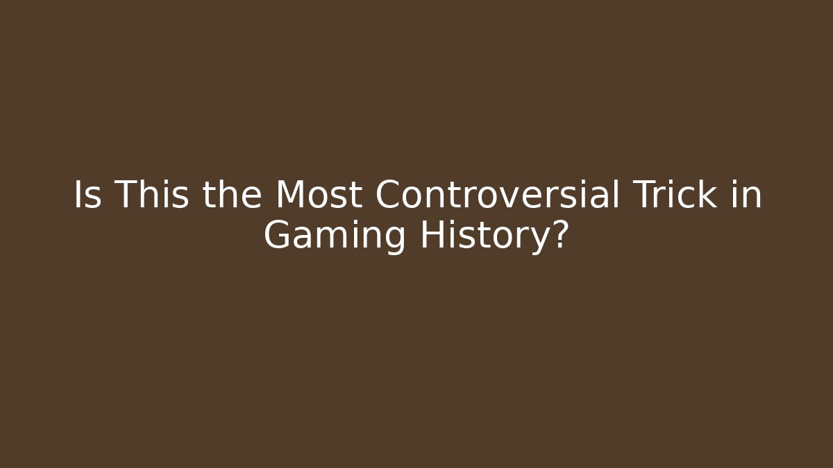Is This the Most Controversial Trick in Gaming History? - Critter Realm