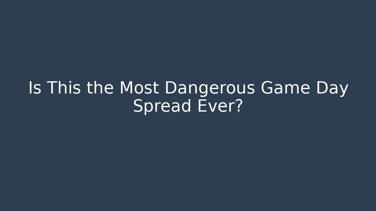 Is This the Most Dangerous Game Day Spread Ever? - Critter Realm