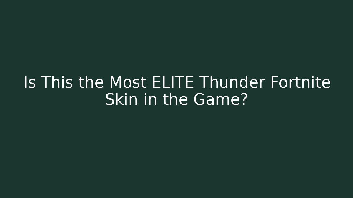 Is This the Most ELITE Thunder Fortnite Skin in the Game?