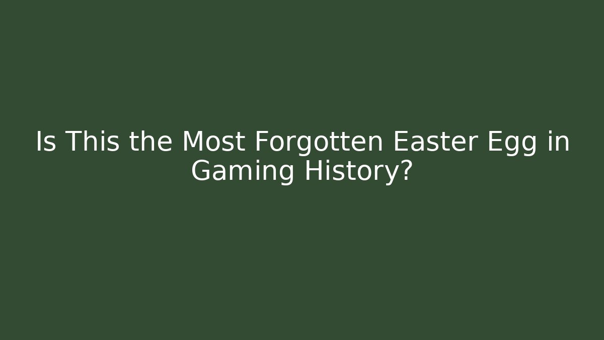 Is This the Most Forgotten Easter Egg in Gaming History? - Critter Realm