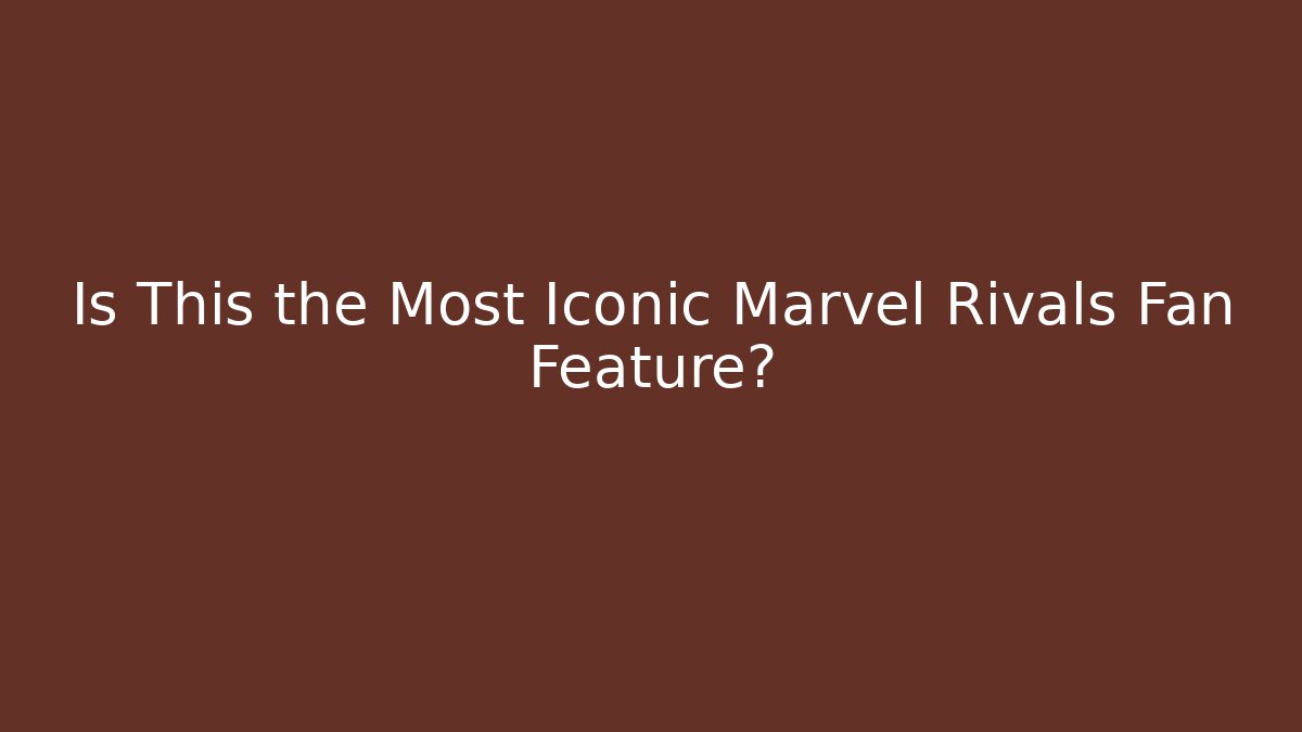Is This the Most Iconic Marvel Rivals Fan Feature?