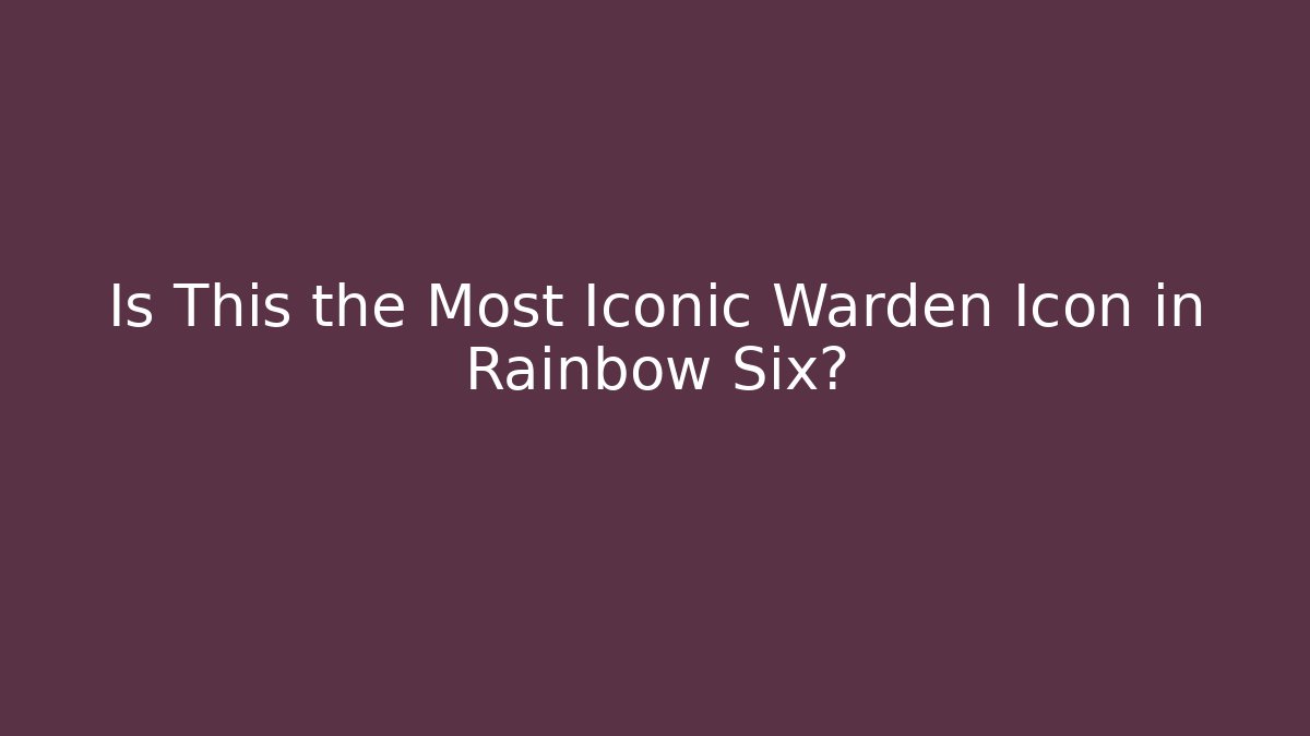 Is This the Most Iconic Warden Icon in Rainbow Six?