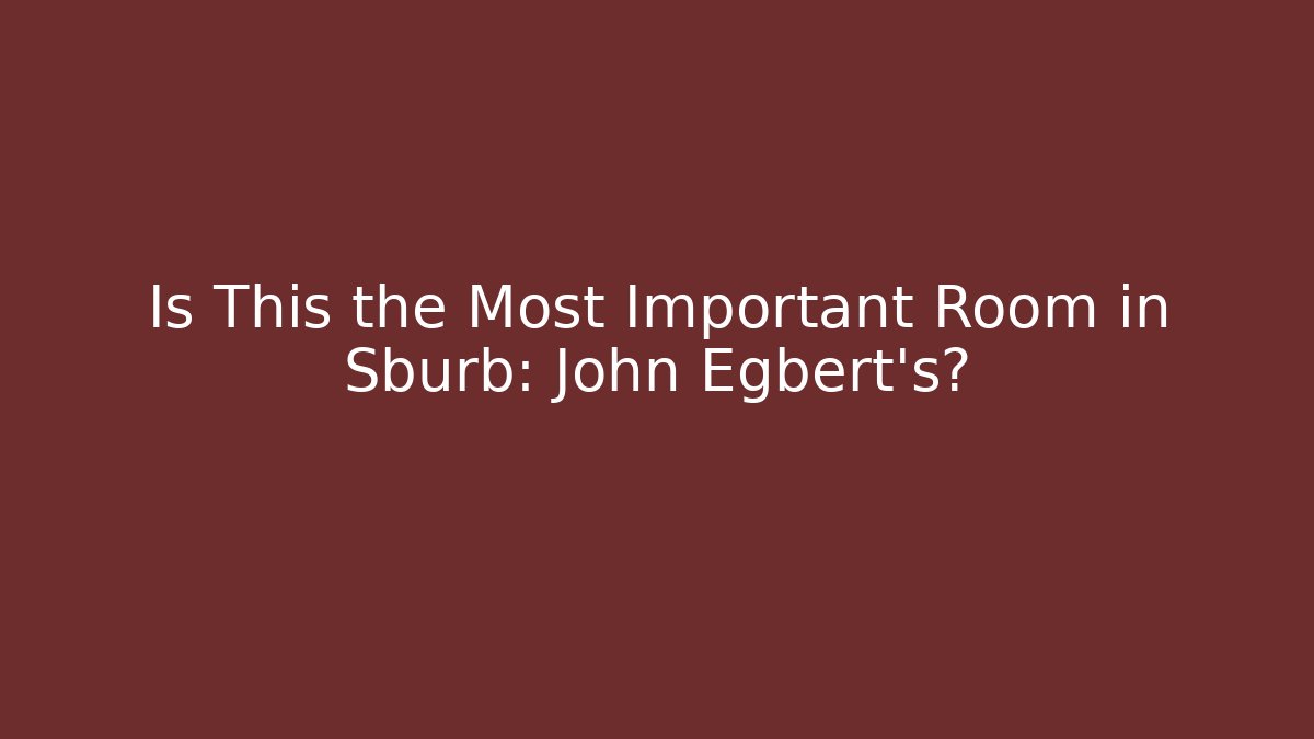 Is This the Most Important Room in Sburb: John Egbert's?