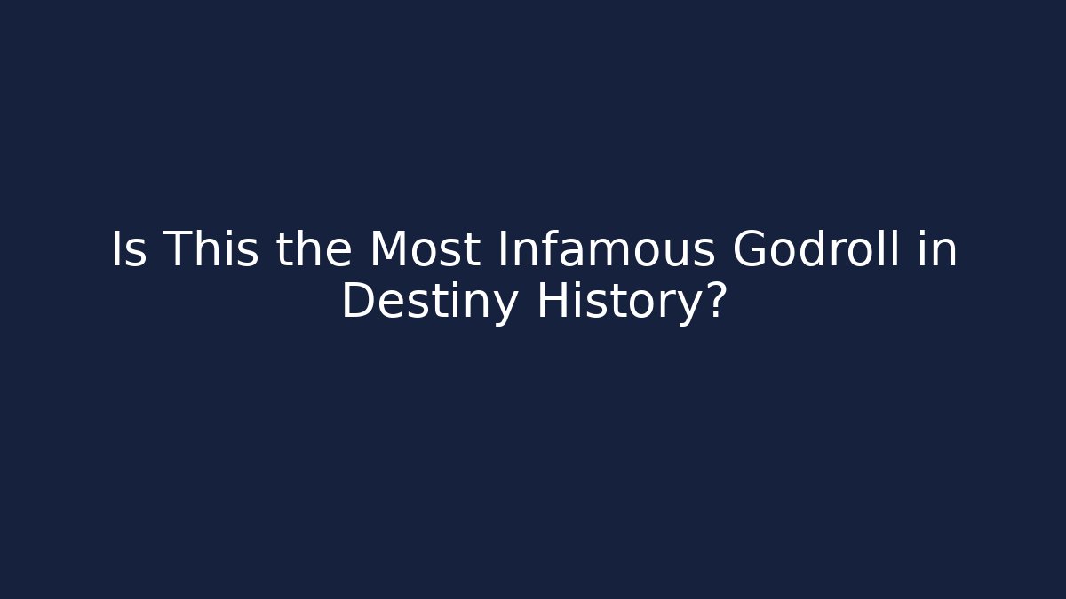 Is This the Most Infamous Godroll in Destiny History?