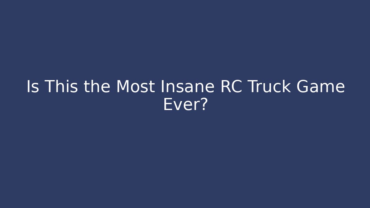 Is This the Most Insane RC Truck Game Ever? - Critter Realm