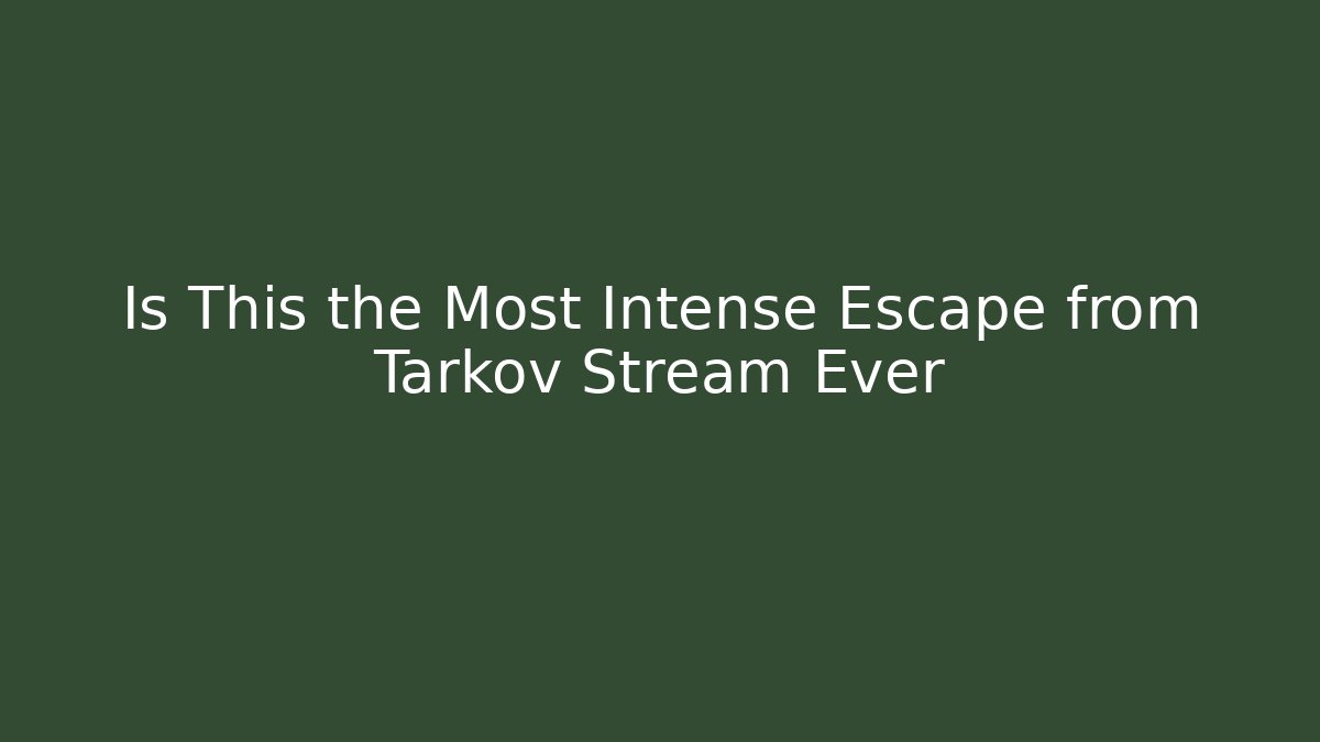 Is This the Most Intense Escape from Tarkov Stream Ever - Critter Realm