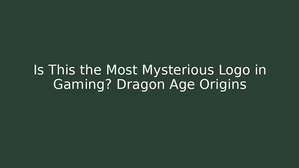 Is This the Most Mysterious Logo in Gaming? Dragon Age Origins