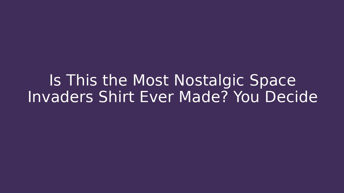 Is This the Most Nostalgic Space Invaders Shirt Ever Made? You Decide