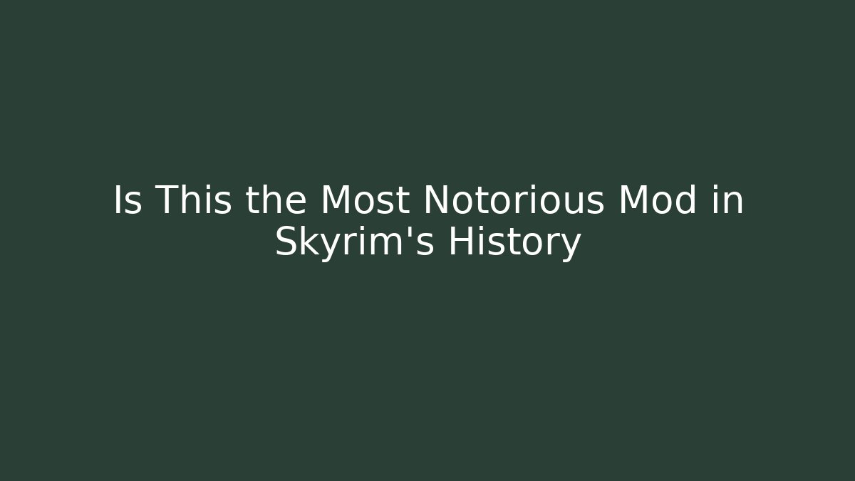 Is This the Most Notorious Mod in Skyrim's History - Critter Realm
