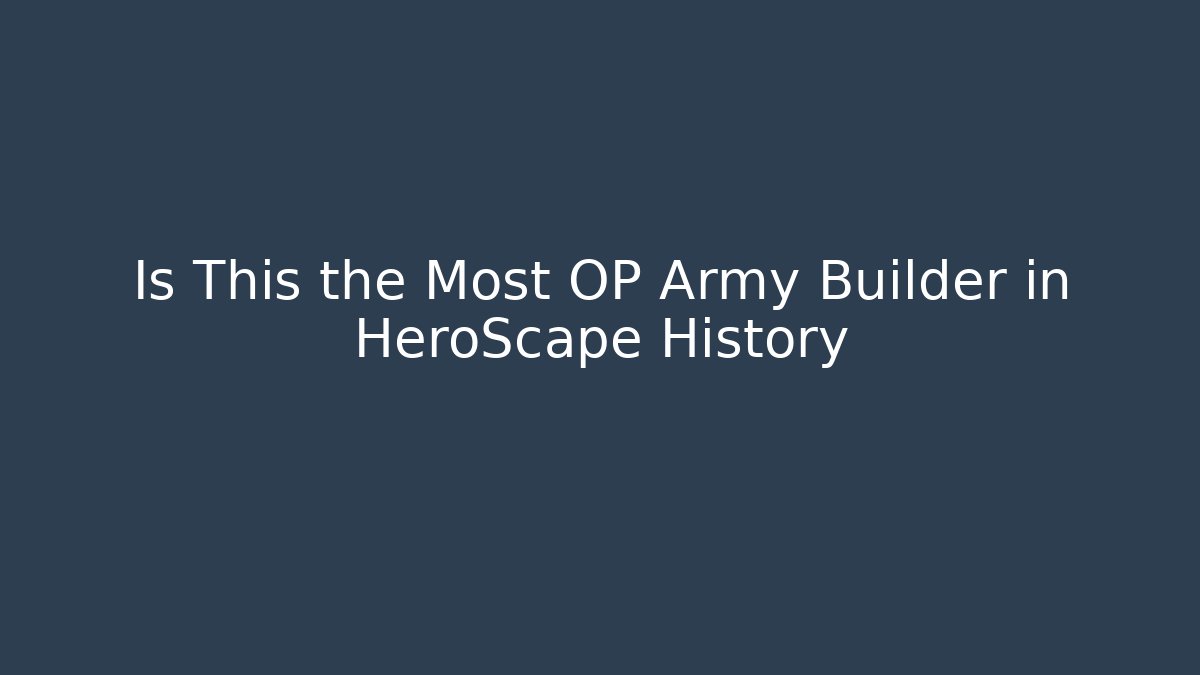Is This the Most OP Army Builder in HeroScape History