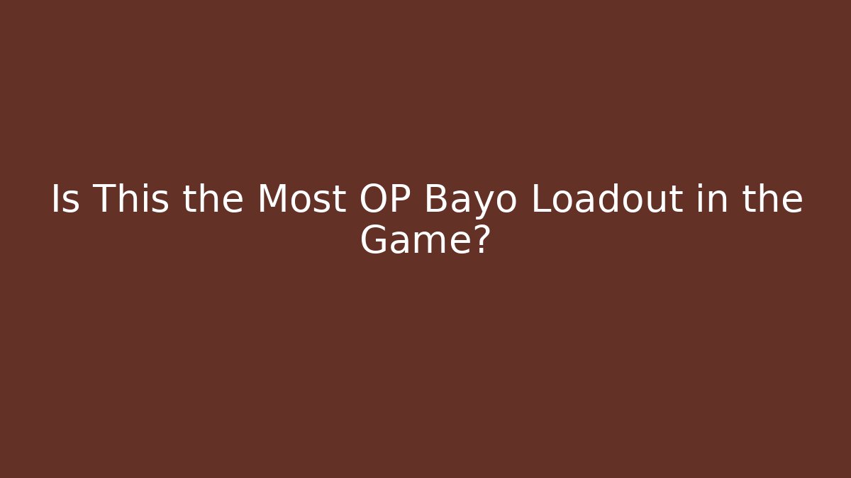 Is This the Most OP Bayo Loadout in the Game?
