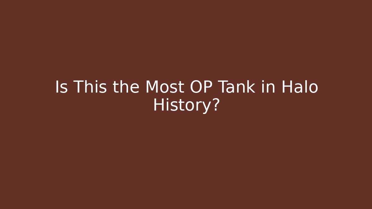 Is This the Most OP Tank in Halo History?