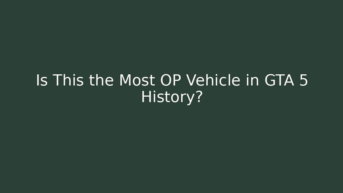 Is This the Most OP Vehicle in GTA 5 History? - Critter Realm