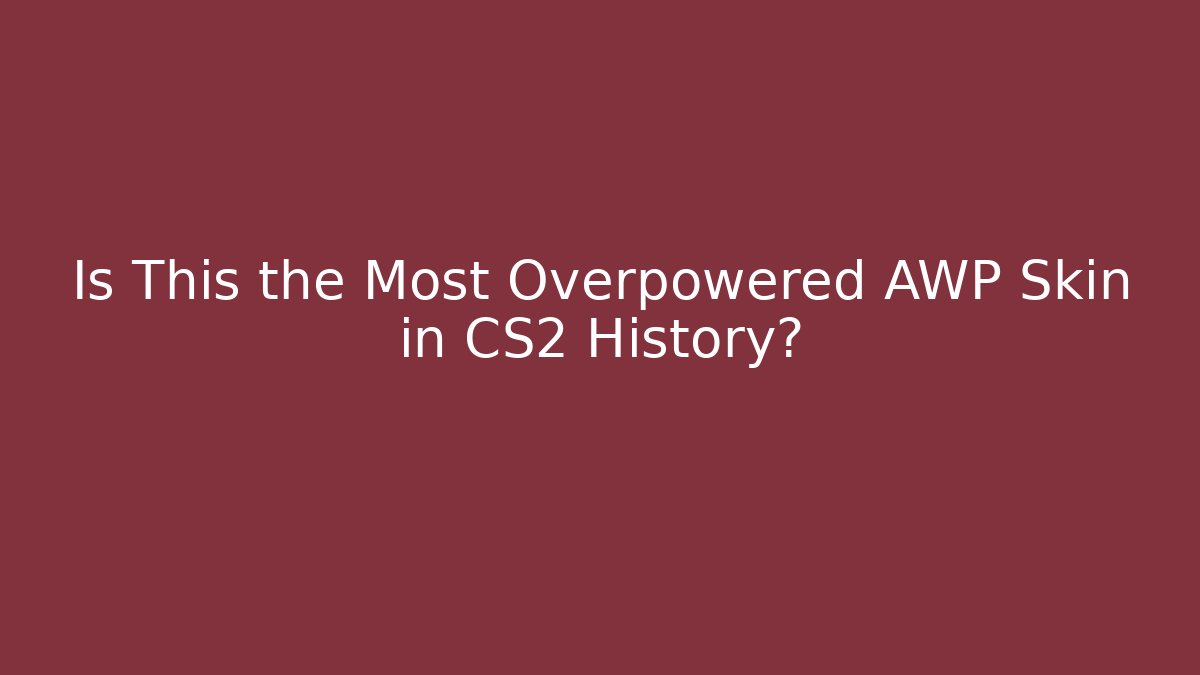 Is This the Most Overpowered AWP Skin in CS2 History? - Critter Realm