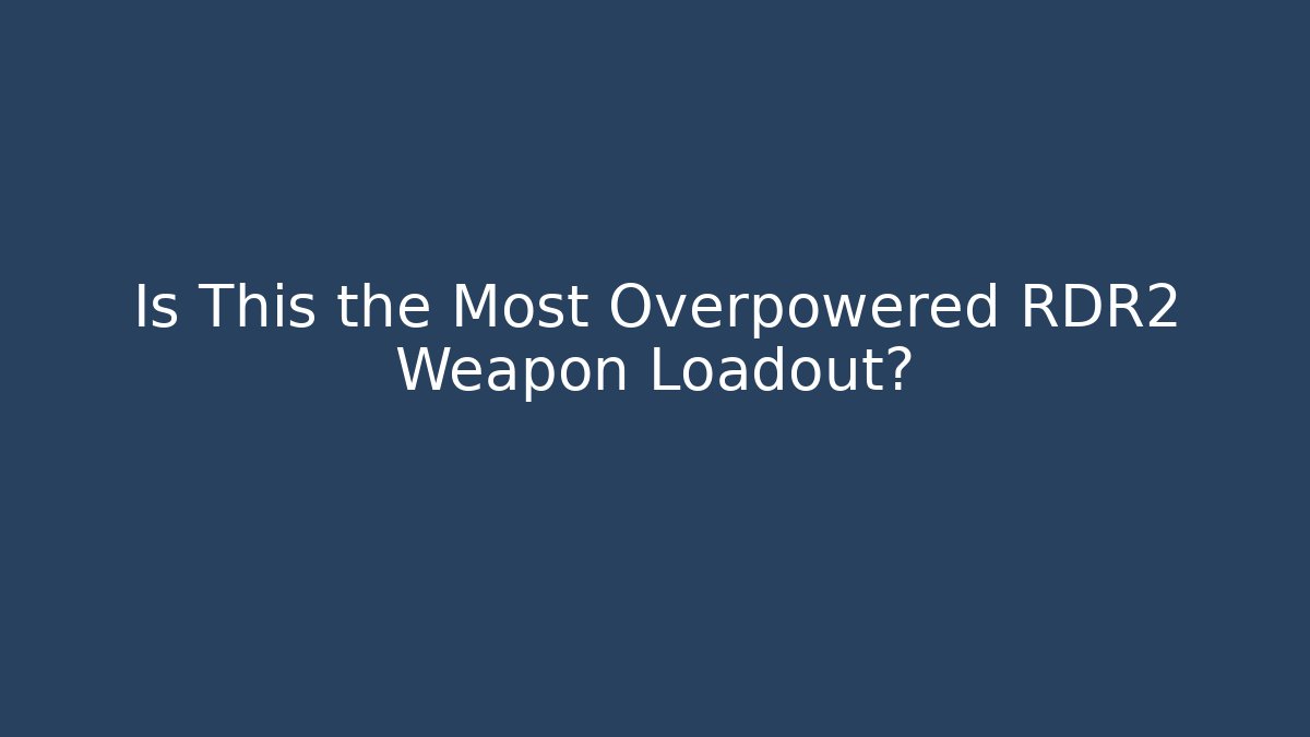 Is This the Most Overpowered RDR2 Weapon Loadout? - Critter Realm