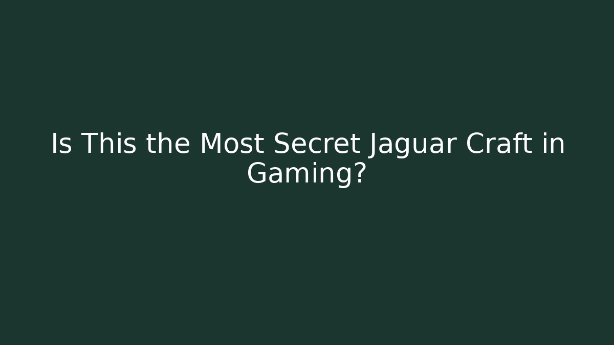 Is This the Most Secret Jaguar Craft in Gaming?