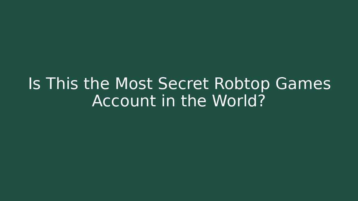 Is This the Most Secret Robtop Games Account in the World? - Critter Realm
