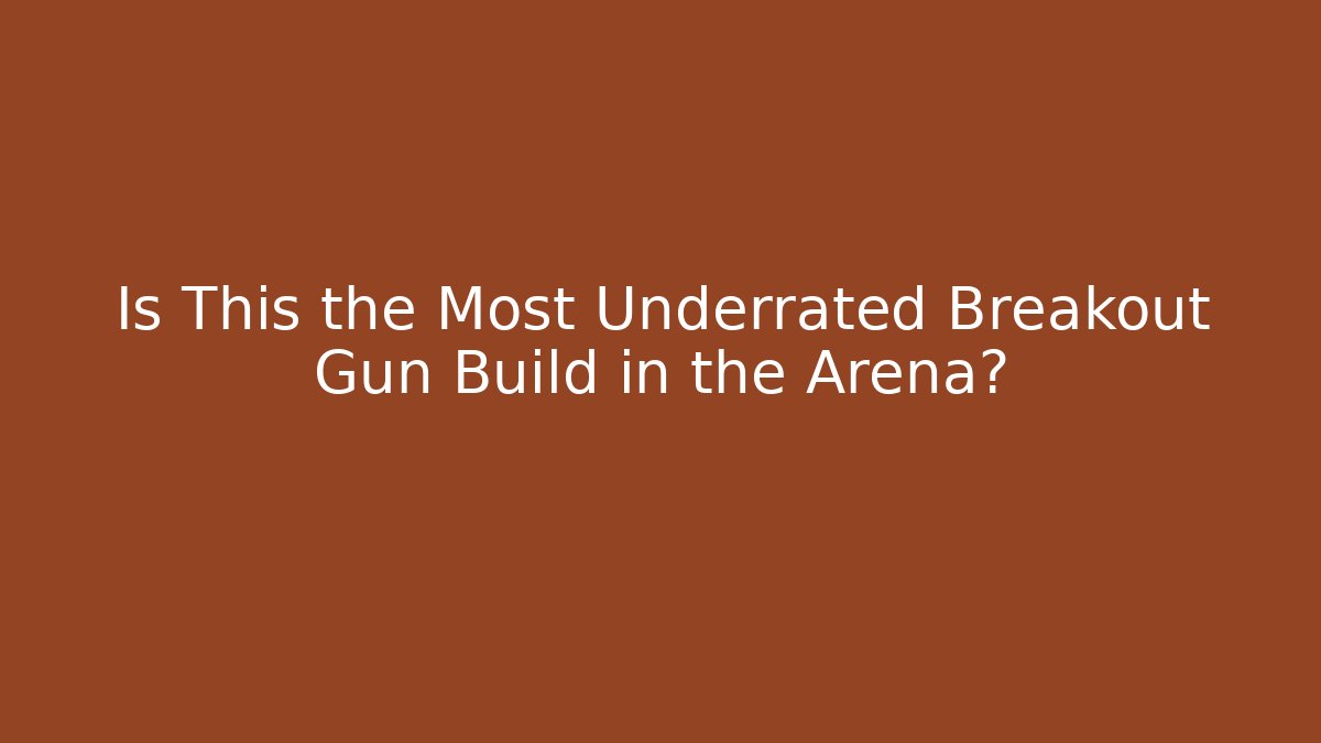 Is This the Most Underrated Breakout Gun Build in the Arena?