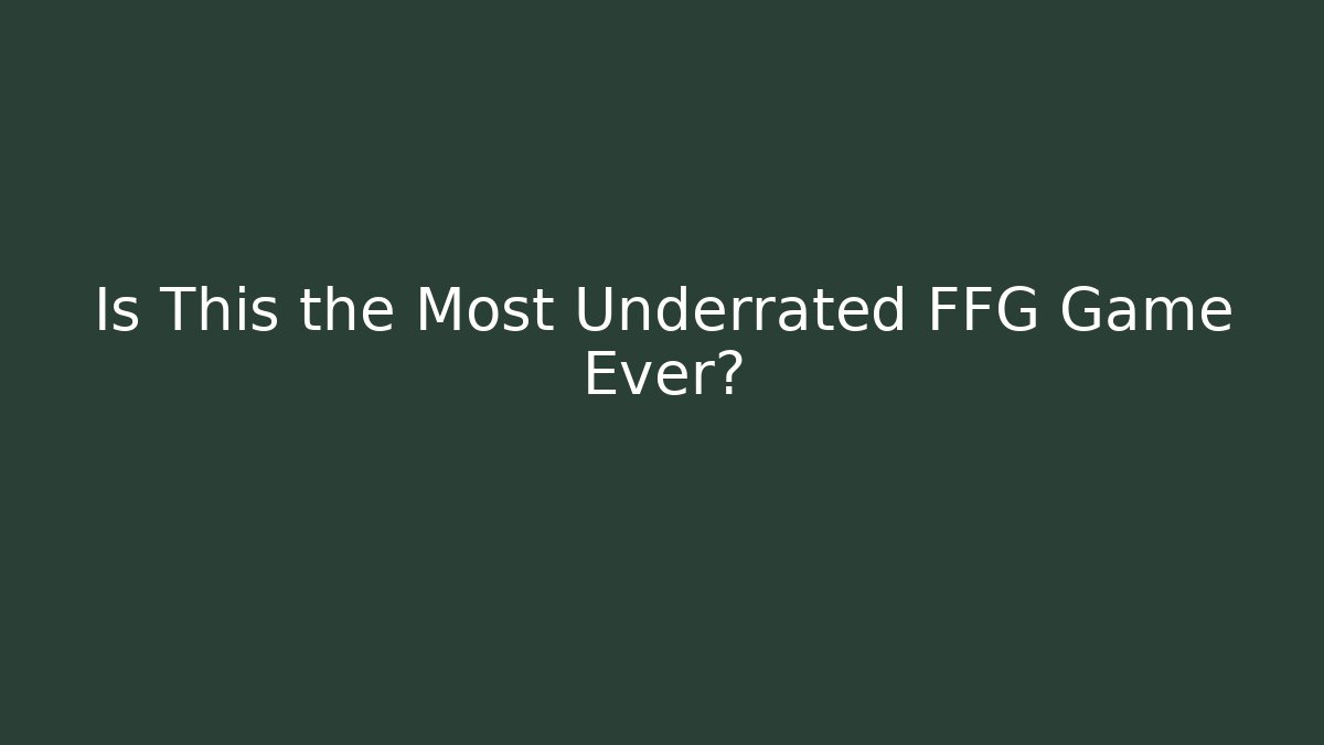 Is This the Most Underrated FFG Game Ever? - Critter Realm