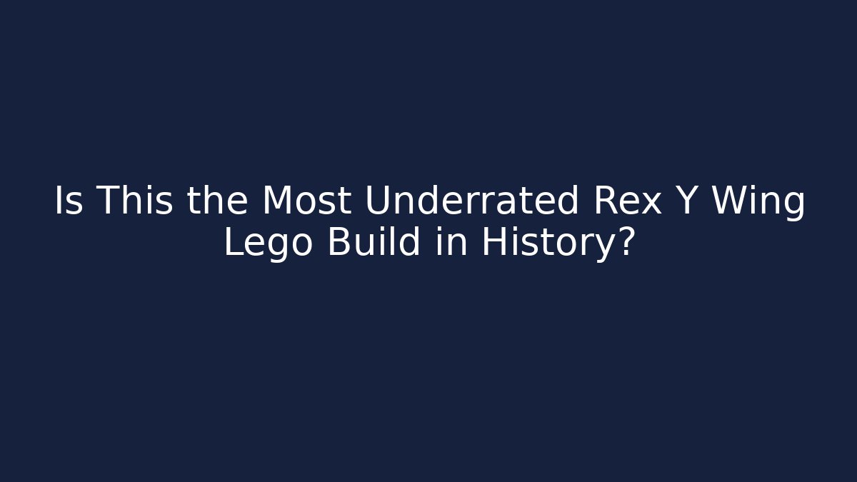 Is This the Most Underrated Rex Y Wing Lego Build in History?