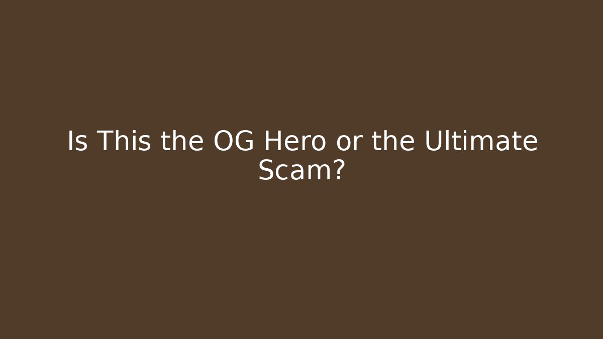 Is This the OG Hero or the Ultimate Scam? - Critter Realm
