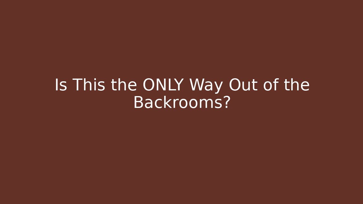 Is This the ONLY Way Out of the Backrooms?