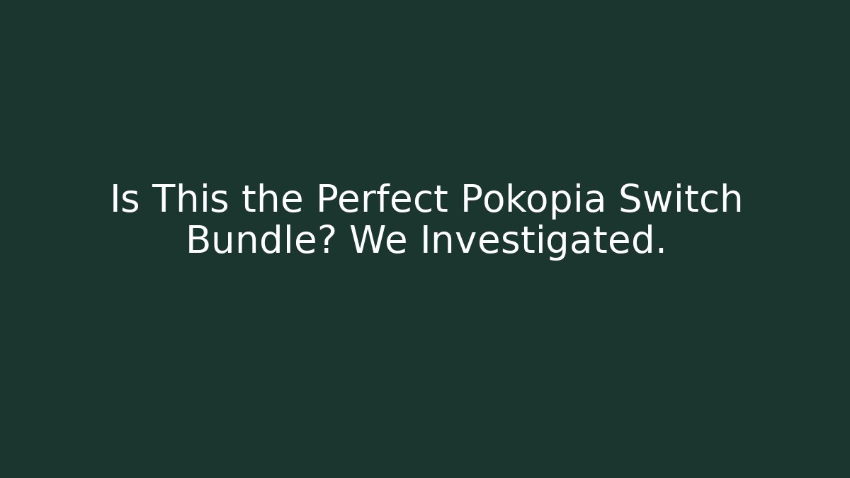 Is This the Perfect Pokopia Switch Bundle? We Investigated.