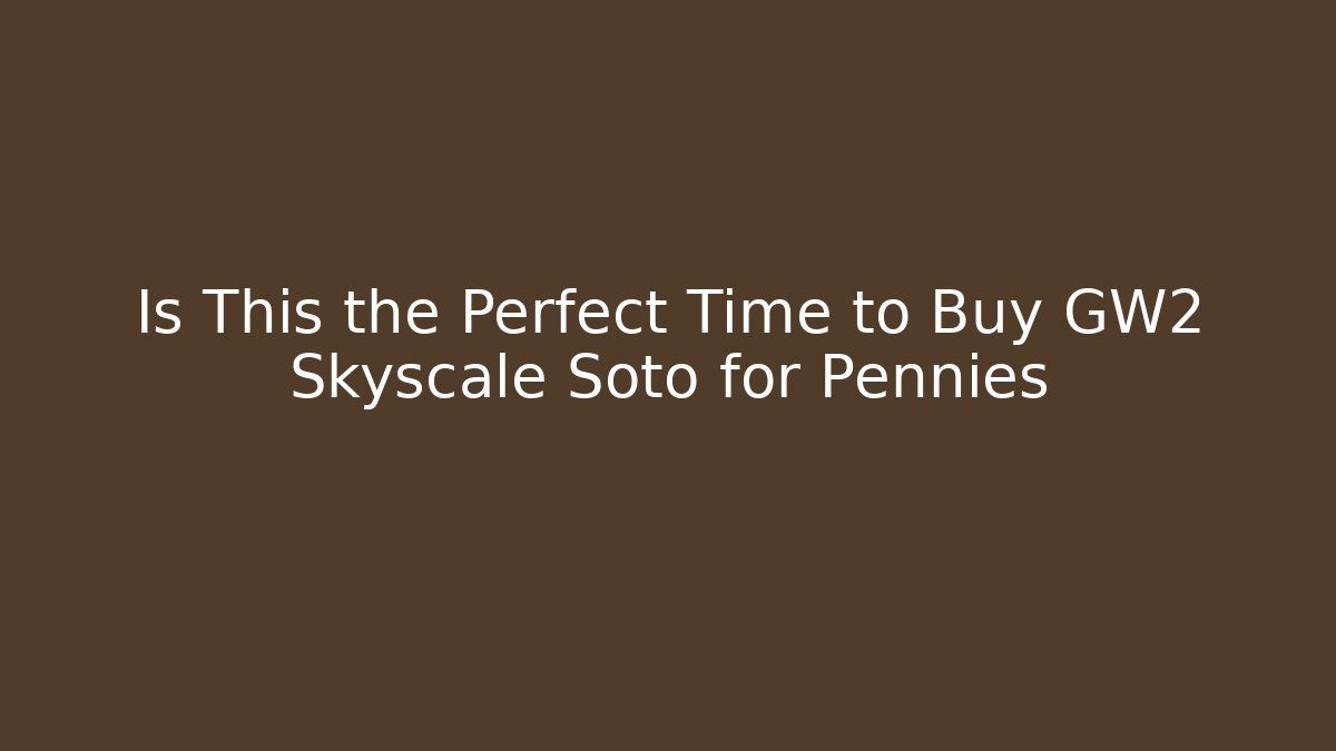 Is This the Perfect Time to Buy GW2 Skyscale Soto for Pennies