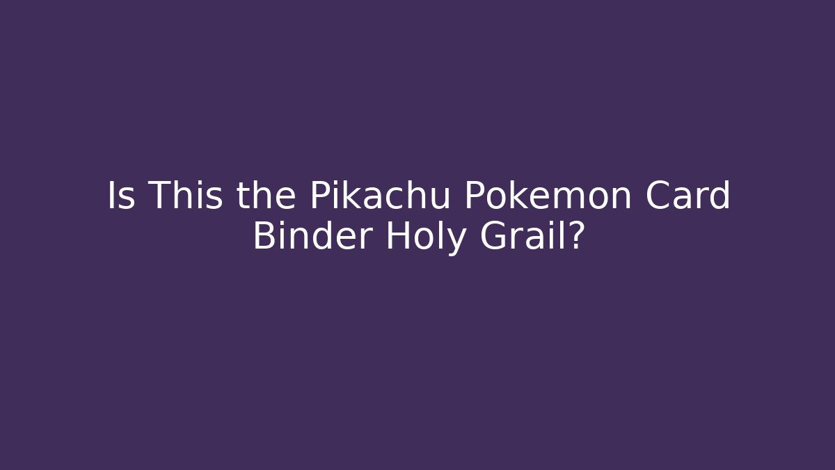 Is This the Pikachu Pokémon Card Binder Holy Grail? - Critter Realm