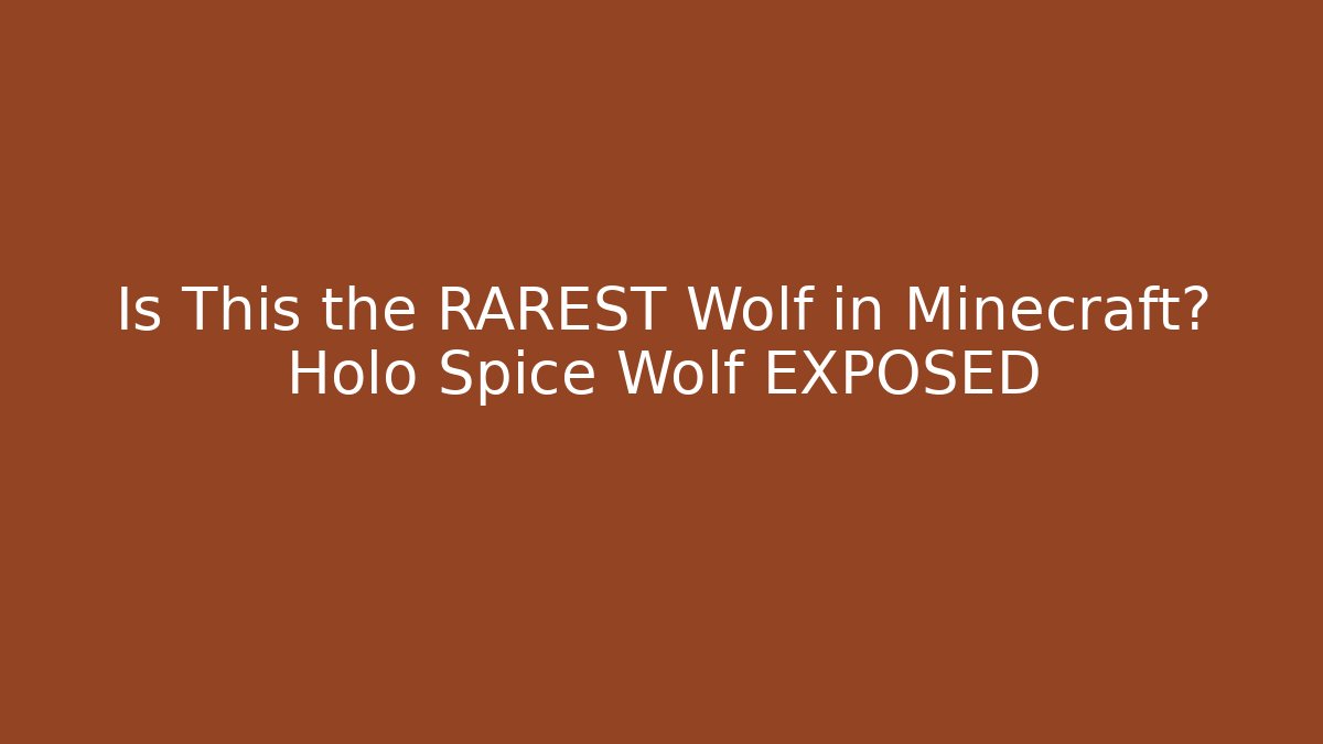 Is This the RAREST Wolf in Minecraft? Holo Spice Wolf EXPOSED