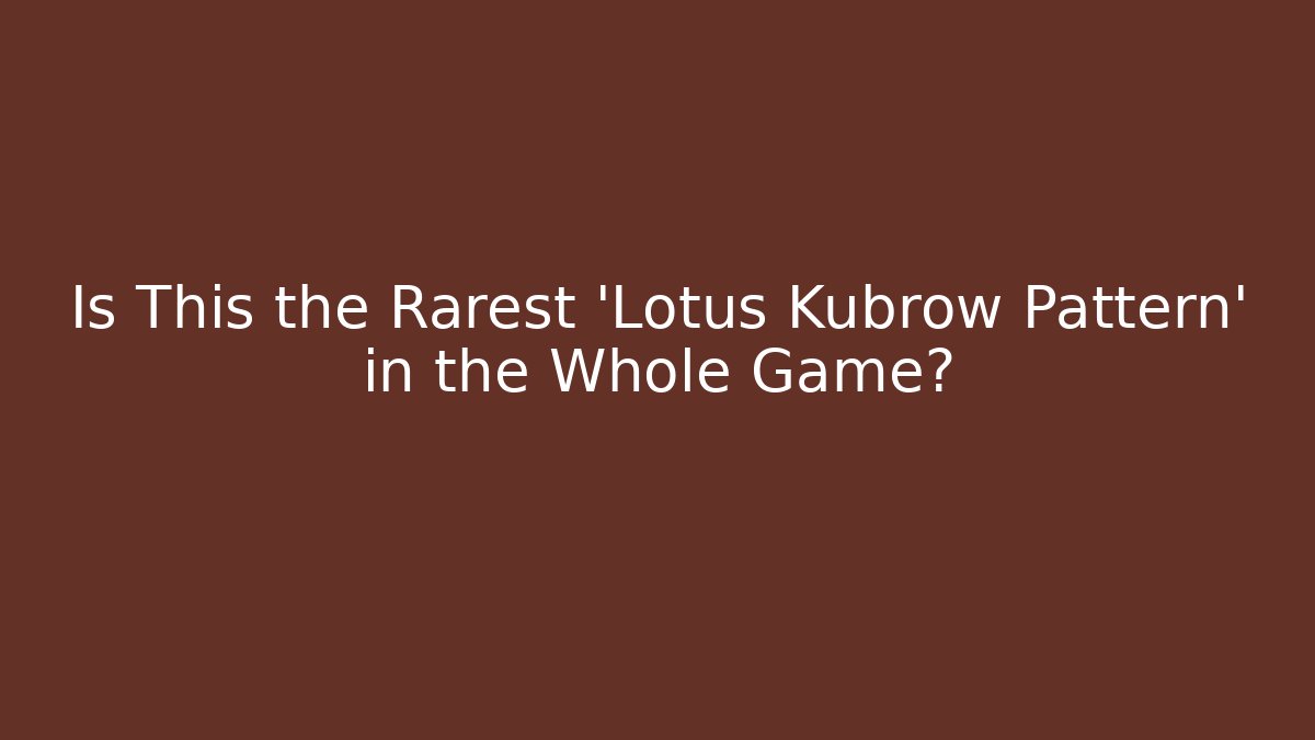 Is This the Rarest 'Lotus Kubrow Pattern' in the Whole Game?