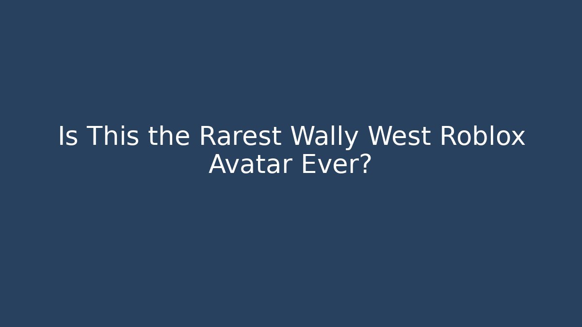 Is This the Rarest Wally West Roblox Avatar Ever?