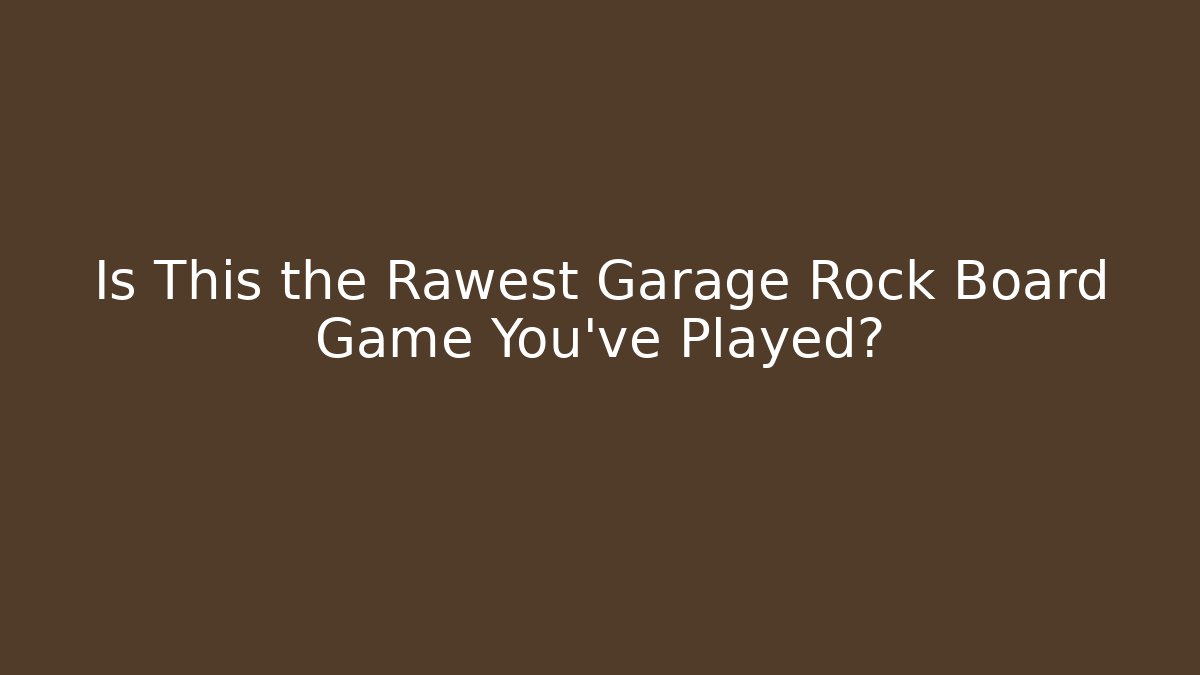 Is This the Rawest Garage Rock Board Game You've Played?