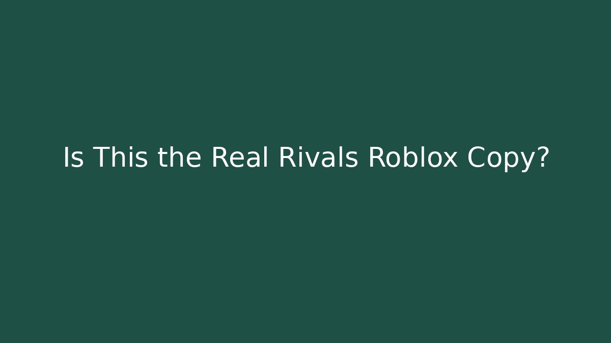 Is This the Real Rivals Roblox Copy?