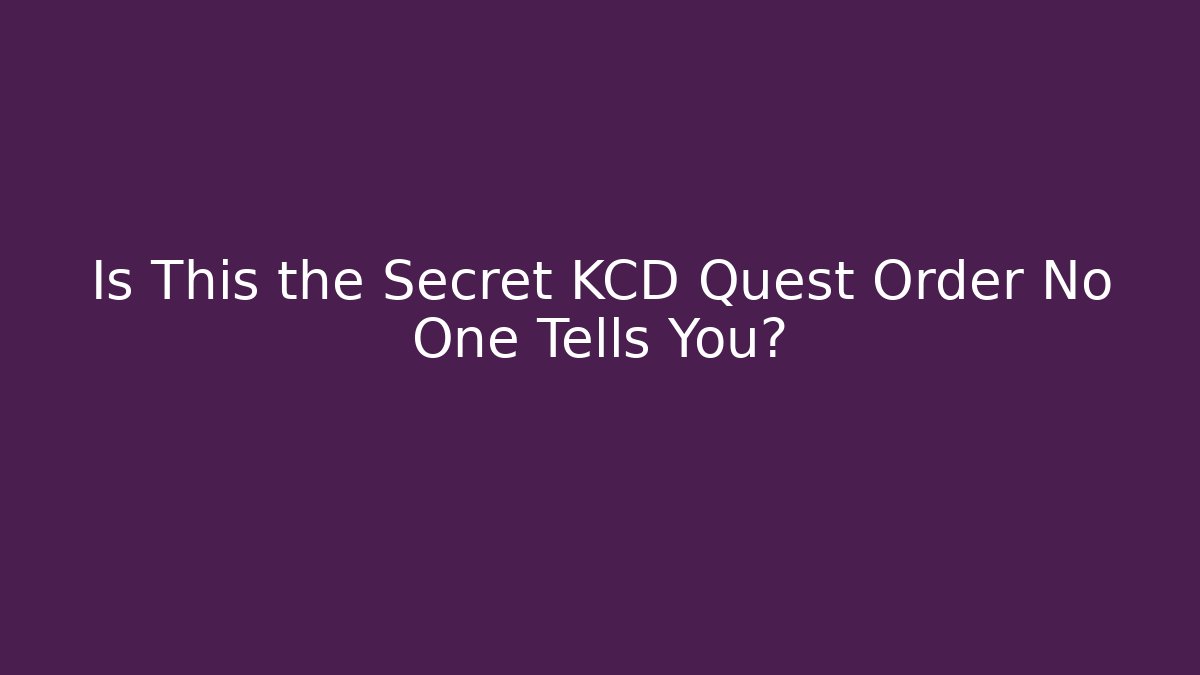 Is This the Secret KCD Quest Order No One Tells You? - Critter Realm