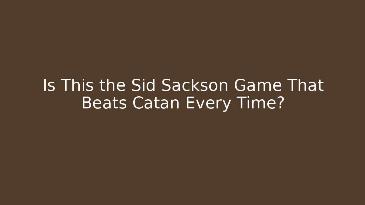 Is This the Sid Sackson Game That Beats Catan Every Time? - Critter Realm