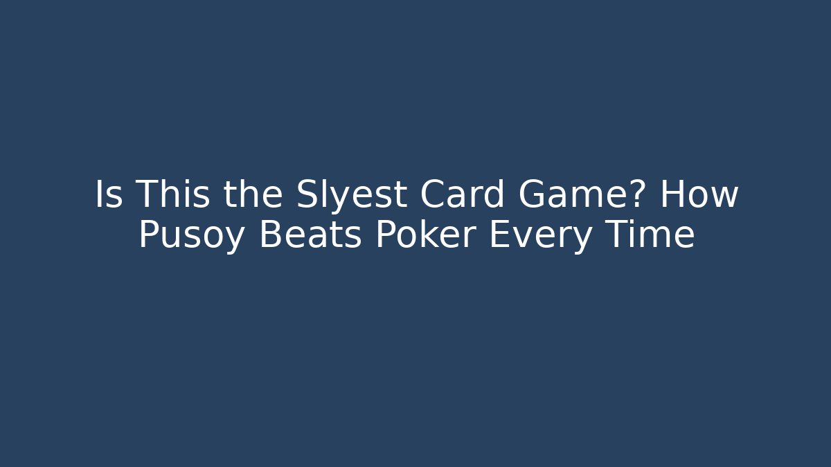 Is This the Slyest Card Game? How Pusoy Beats Poker Every Time
