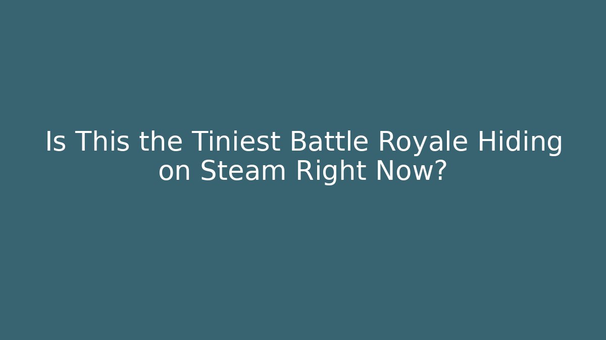 Is This the Tiniest Battle Royale Hiding on Steam Right Now?