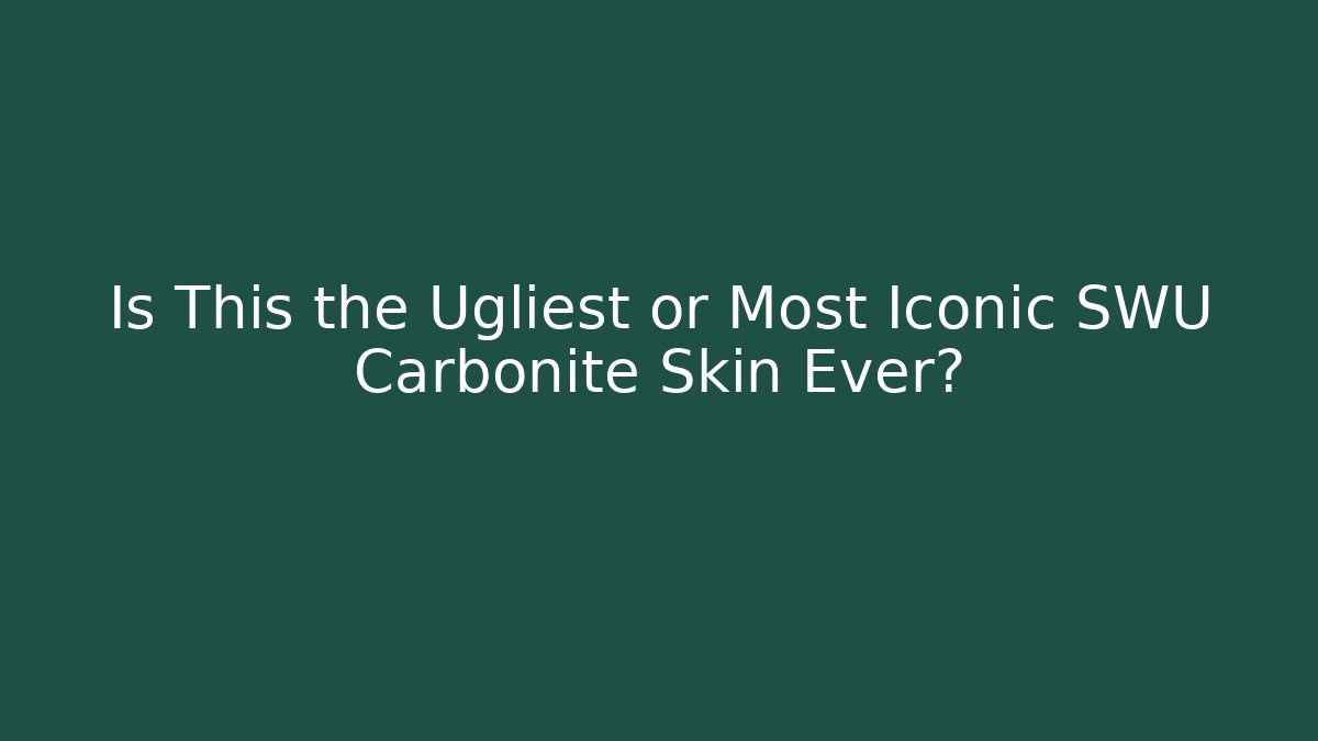 Is This the Ugliest or Most Iconic SWU Carbonite Skin Ever?