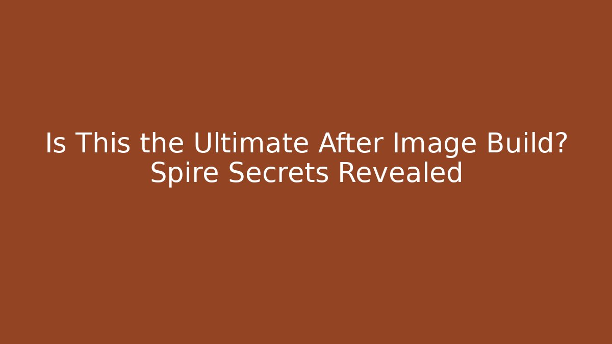 Is This the Ultimate After Image Build? Spire Secrets Revealed